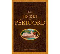 Guide secret du Périgord