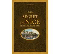 Guide secret Nice et de l'arrière-pays