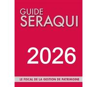 Guide Séraqui 2026 Le Fiscal de la Gestion de Patrimoine - Julien Séraqui - Seraqui - broché - Guide