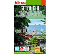 Guide Setouchi 2017 Petit Futé: Hiroshima - Kobé - Mer intérieure du Japon Dominique Auzias (Auteur), Jean-Paul Labourdette (Auteur)