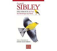 Guide sibley des oiseaux de l'Est de l'Amérique du Nord