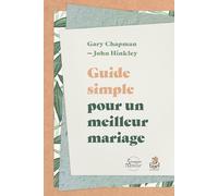 Guide simple pour un meilleur mariage