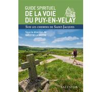 Guide spirituel de la voie du Puy-en-Velay Sur les chemins de Saint-Jacques - Gaële de La Brosse (dir) - Salvator - broché - Guide