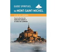 Guide spirituel du Mont-Saint-Michel. et ses chemins