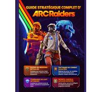 GUIDE STRATÉGIQUE COMPLET D'ARC RAIDERS: Le Guide de Survie 2026 : Tactiques avancées, itinéraires de loot et secrets de combat pour dominer la Rust Belt