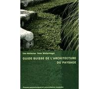 Guide Suisse De L'architecture Du Paysage