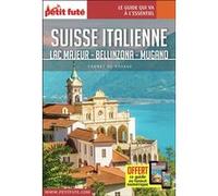 Guide Suisse Italienne 2020/2021 Carnet Petit Futé Dominique Auzias (Auteur), Jean-Paul Labourdette (Auteur)
