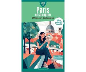 Guide Tao - Paris et sa région Éthique et écologique - Eric Ollivier - Viatao - broché - Guide