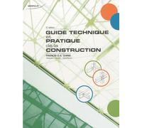 Guide technique et pratique de la construction