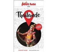 Guide Thaïlande 2026 Petit Futé Dominique Auzias (Auteur), Jean-Paul Labourdette (Auteur)