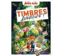 Guide Timbres Aventure ! 2026/2027 Petit Futé (2026-2027)