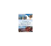 Guide To America's World Heritage Sites