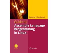 Guide To Assembly Language Programming In Linux (Book W/ Dvd)