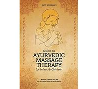 Guide To Ayurvedic Massage Therapy For Infants & Children