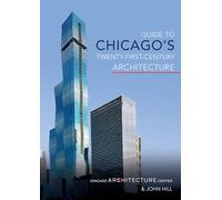 Guide to Chicago's Twenty-first-century Architecture