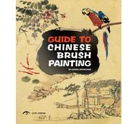 Guide to Chinese Brush Painting