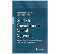 Guide To Convolutional Neural Networks