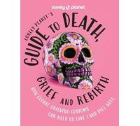 Guide To Death, Grief And Rebirth