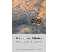 Guide to Deir el Medina - Guillemette Andreu-Lanoë - Inst.français Archeologie Orientale Du Caire - broché - Guide