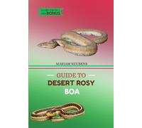 GUIDE TO DESERT ROSY BOA