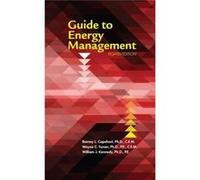 Guide To Energy Management, Eighth Edition (Hardcover) Barney L Capehart, Cem Ph D , Wayne C Turner, Pe Ph D (Auteur)