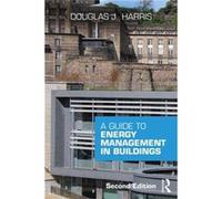 Guide To Energy Management In Buildings John Harris - Douglas, (Auteur)