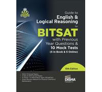 Guide To English & Logical Reasoning For Bitsat With Previous Year Questions & 10 Mock Tests - 5 In Book & 5 Online 10th Edition Pyqs Revision Material For Physics, Chemistry & Mathematics