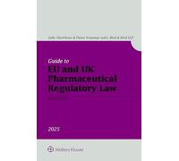 Guide to Eu and Uk Pharmaceutical Regulatory Law