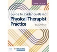 Guide to EvidenceBased Physical Therapist Practice by Dianne V. Jewell Dianne V. Jewell (Auteur)
