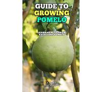 Guide to Growing Pomelo: Learn how to grow excellent Pomelo