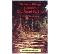 Guide To Hiking China's Old Road To Shu