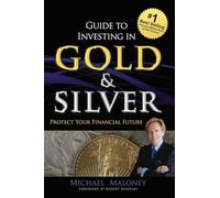 Guide To Investing in Gold & Silver
