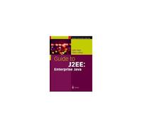Guide To J2ee: Enterprise Java