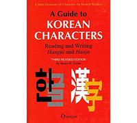Guide to Korean Characters: Reading and Writing Hangul and Hanja