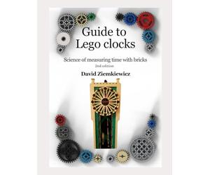 Guide to Lego clocks: Science of measuring time with bricks