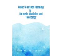 Guide To Lesson Planning In Forensic Medicine And Toxicology Paperback Book By Dr. Prasad Jaybhaye
