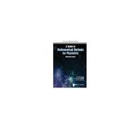 Guide To Mathematical Methods For Physicists, A