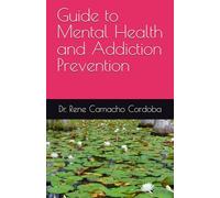 Guide to Mental Health and Addiction Prevention