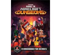 Mojang AB The Official Minecraft Team – Guide to Minecraft Dungeons – A Handbook for Heroes – Relié