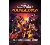 Mojang AB The Official Minecraft Team – Guide to Minecraft Dungeons – A Handbook for Heroes – Relié