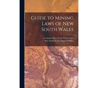 Guide To Mining Laws Of New South Wales