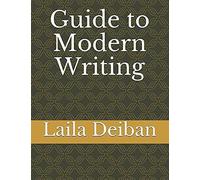 Guide To Modern Writing (Mastering The Writing Process)