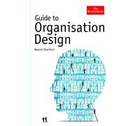 Guide to Organisation Design: Creating High-performing and Adaptable Enterprises