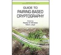 Guide to Pairing-Based Cryptography (Chapman & Hall/CRC Cryptography and Network Security Series) - [Version Originale] Inconnu (Auteur)