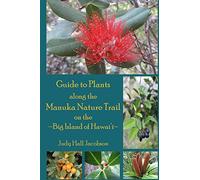 Guide to Plants along the Manuka Nature Trail: Big Island of Hawai'i