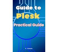 Guide to Plesk: Practical Guide