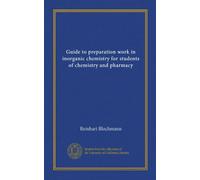 Guide to preparation work in inorganic chemistry for students of chemistry and pharmacy (Vol-1)