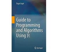 Guide To Programming And Algorithms Using R