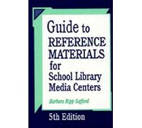 Guide To Reference Materials For School Library Media Centers: Fifth Edition