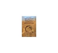 Guide To Reflective Practice In Conflict Resolution